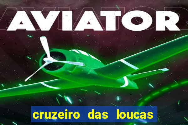 cruzeiro das loucas filme completo dublado download